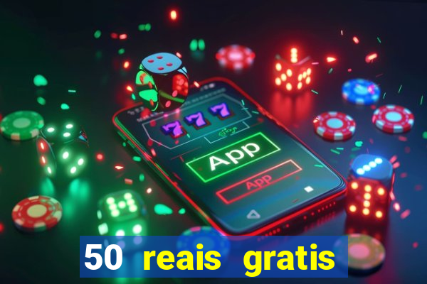 50 reais gratis para apostar